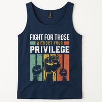 Human Rights Equality Fight For Those Without Your Privilege Tank Top