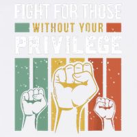 Human Rights Equality Fight For Those Without Your Privilege Garment-Dyed Sweatshirt
