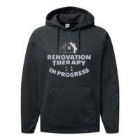 Home Renovation Funny Renovation Home Improvement  Performance Fleece Hoodie