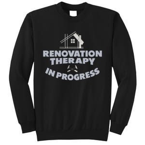 Home Renovation Funny Renovation Home Improvement  Sweatshirt