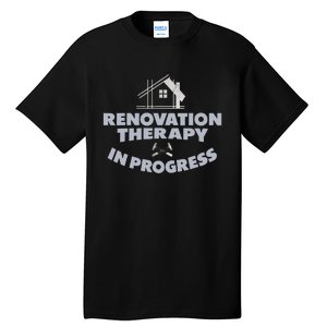 Home Renovation Funny Renovation Home Improvement  Tall T-Shirt