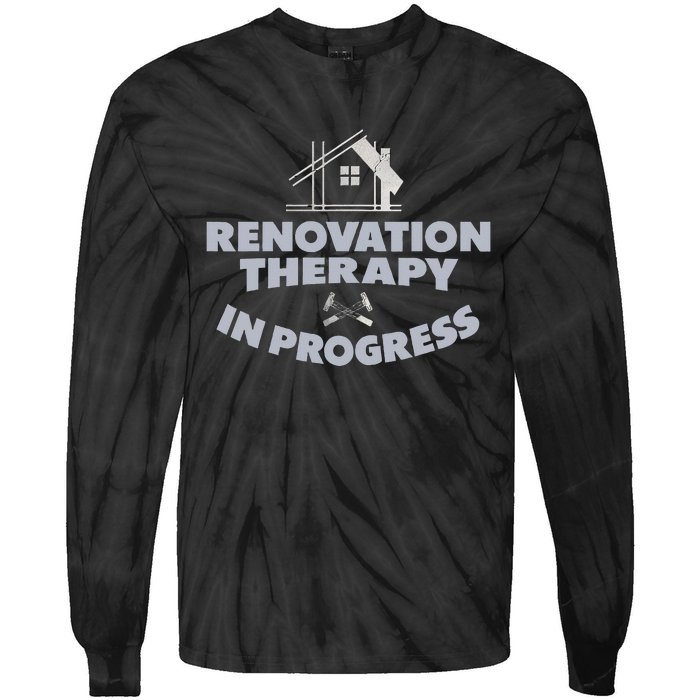 Home Renovation Funny Renovation Home Improvement  Tie-Dye Long Sleeve Shirt