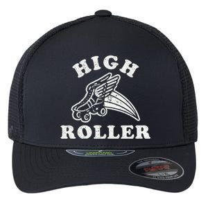 High Roller Funny Roller Skating Meme Flexfit Unipanel Trucker Cap