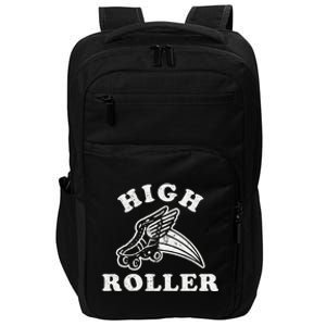 High Roller Funny Roller Skating Meme Impact Tech Backpack