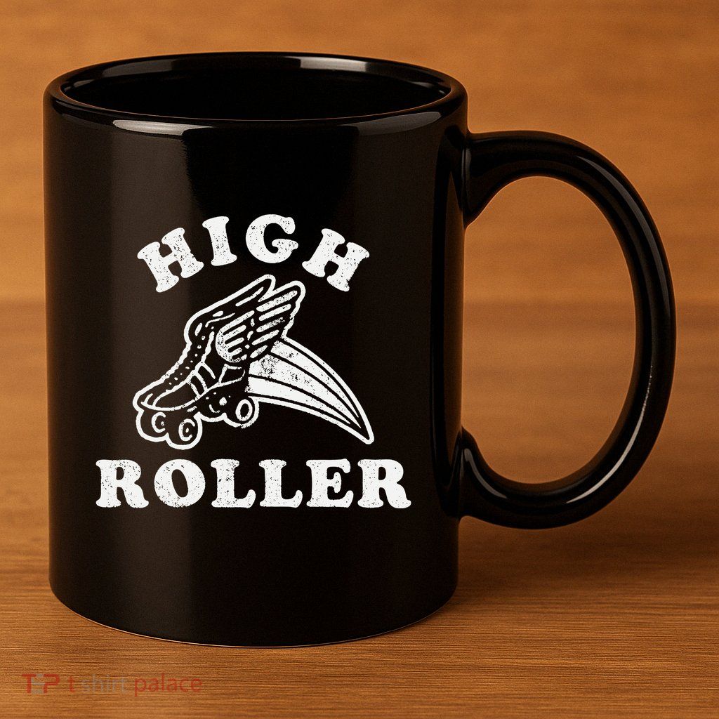 High Roller Funny Roller Skating Meme 11oz C Handle Ceramic Mug
