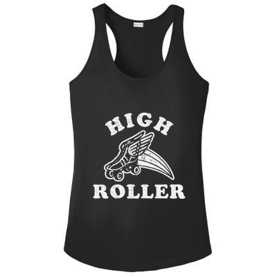 High Roller Funny Roller Skating Meme Ladies PosiCharge Competitor Racerback Tank