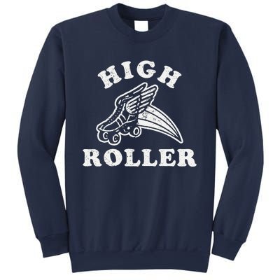 High Roller Funny Roller Skating Meme Sweatshirt