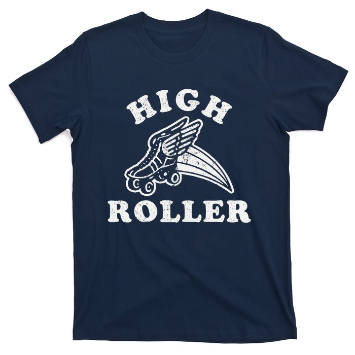 High Roller Funny Roller Skating Meme T-Shirt