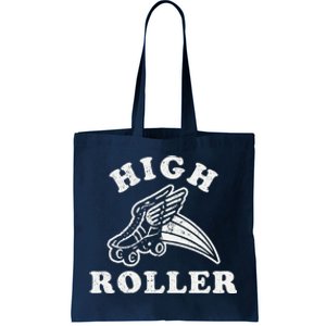 High Roller Funny Roller Skating Meme Tote Bag