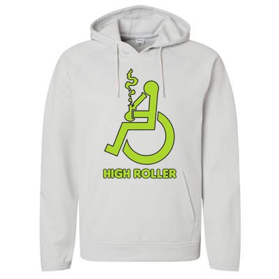 High Roller Funny Joke For People In A Wheelchair Performance Fleece Hoodie