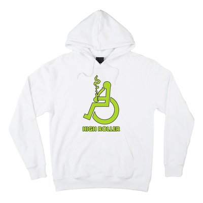 High Roller Funny Joke For People In A Wheelchair Hoodie