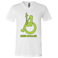 High Roller Funny Joke For People In A Wheelchair V-Neck T-Shirt