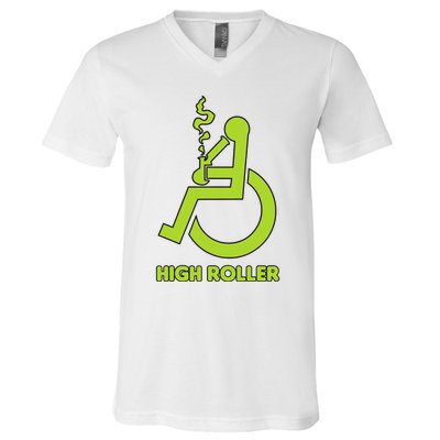 High Roller Funny Joke For People In A Wheelchair V-Neck T-Shirt