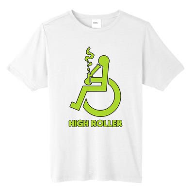 High Roller Funny Joke For People In A Wheelchair Tall Fusion ChromaSoft Performance T-Shirt