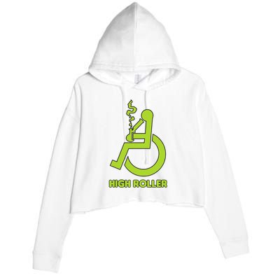 High Roller Funny Joke For People In A Wheelchair Crop Fleece Hoodie