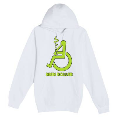 High Roller Funny Joke For People In A Wheelchair Premium Pullover Hoodie