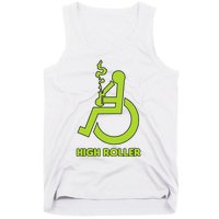 High Roller Funny Joke For People In A Wheelchair Tank Top