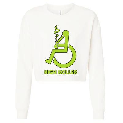 High Roller Funny Joke For People In A Wheelchair Cropped Pullover Crew