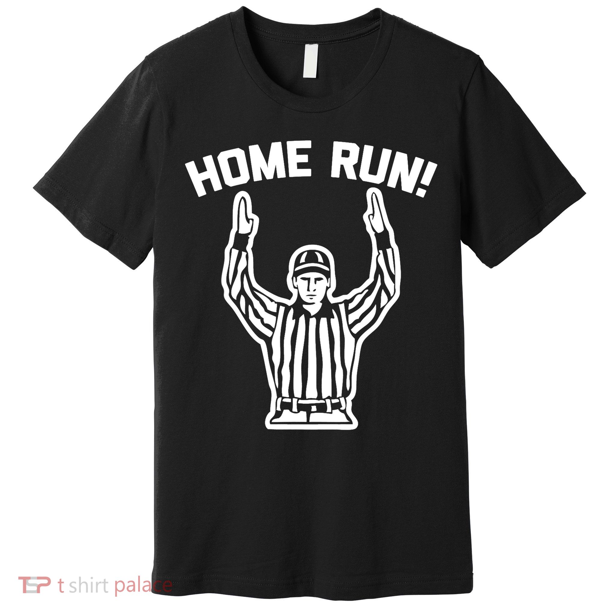 Home Run! (Football Referee) funny saying sarcastic Premium T-Shirt