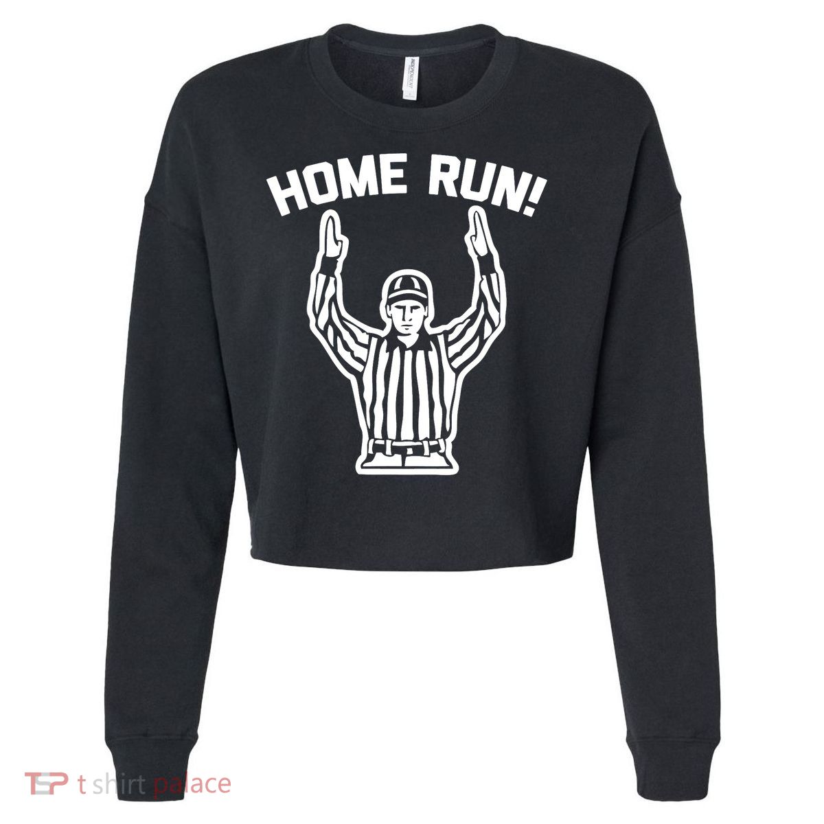 Home Run! (Football Referee) funny saying sarcastic Cropped Pullover Crew