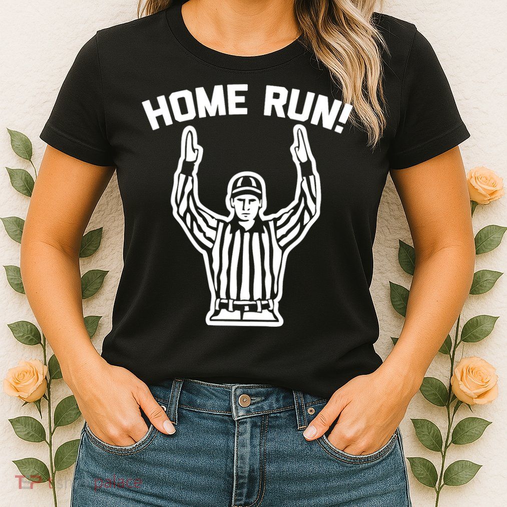 Home Run! (Football Referee) funny saying sarcastic Womens T-Shirt