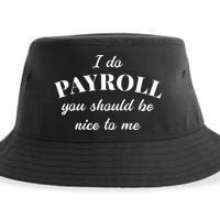 Human Resources Funny Quote Payroll Be Nice Manager Finance Sustainable Bucket Hat