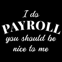 Human Resources Funny Quote Payroll Be Nice Manager Finance 16 in Basic Backpack