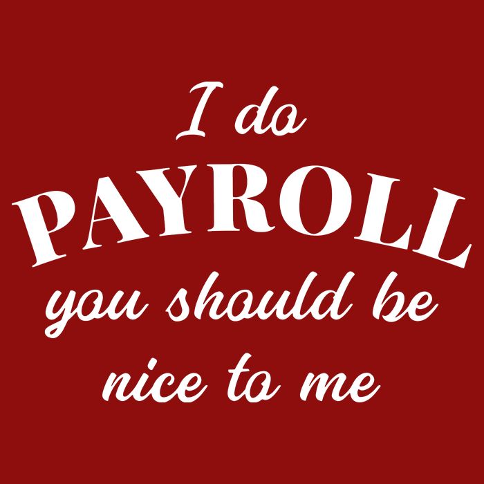 Human Resources Funny Quote Payroll Be Nice Manager Finance Cooling Performance Crew T-Shirt