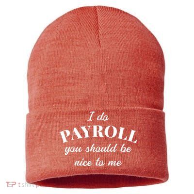 Human Resources Funny Quote Payroll Be Nice Manager Finance Sustainable Knit Beanie