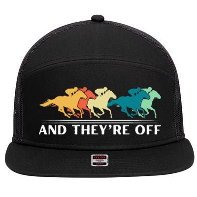 Horse Racing Funny And TheyRe Off Horse Racing 7 Panel Mesh Trucker Snapback Hat