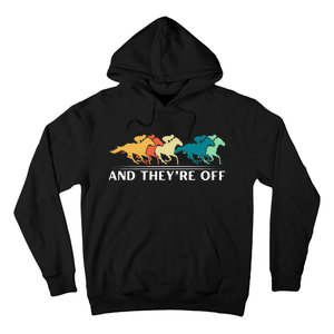 Horse Racing Funny And TheyRe Off Horse Racing Hoodie