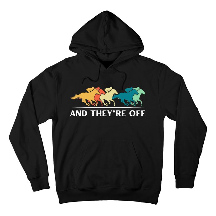 Horse Racing Funny And TheyRe Off Horse Racing Hoodie