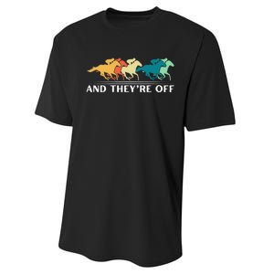 Horse Racing Funny And TheyRe Off Horse Racing Performance Sprint T-Shirt