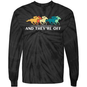 Horse Racing Funny And TheyRe Off Horse Racing Tie-Dye Long Sleeve Shirt