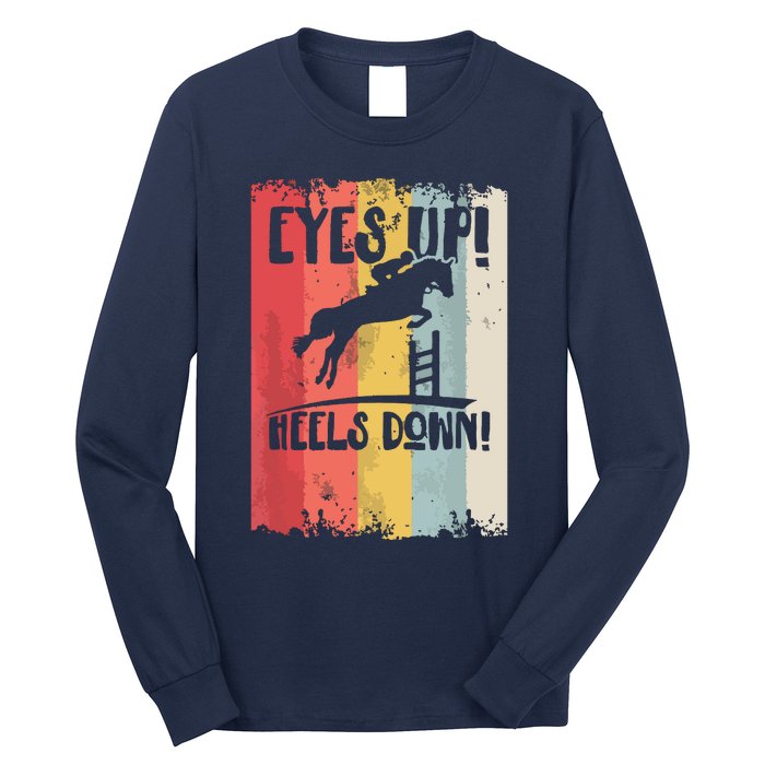 Horse Riding Gift Eyes Up Heels Down Equestrian Sports Long Sleeve Shirt