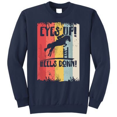 Horse Riding Gift Eyes Up Heels Down Equestrian Sports Sweatshirt