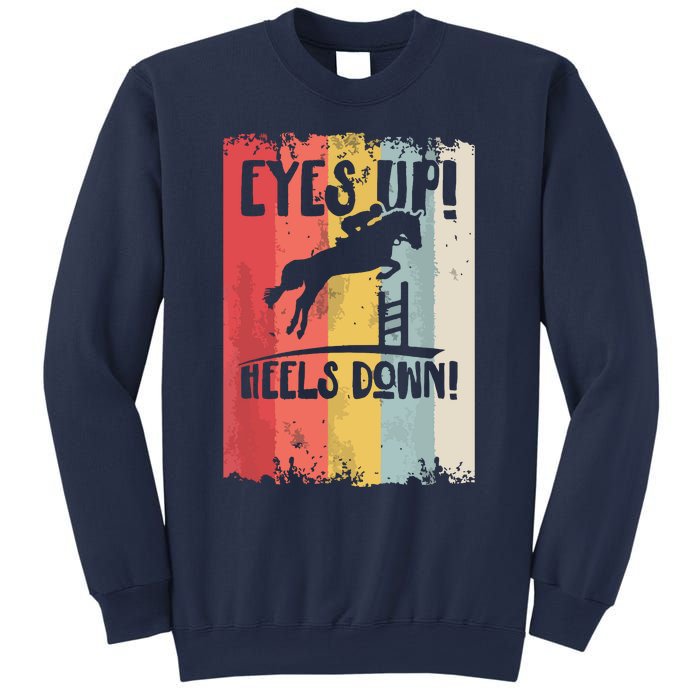 Horse Riding Gift Eyes Up Heels Down Equestrian Sports Sweatshirt