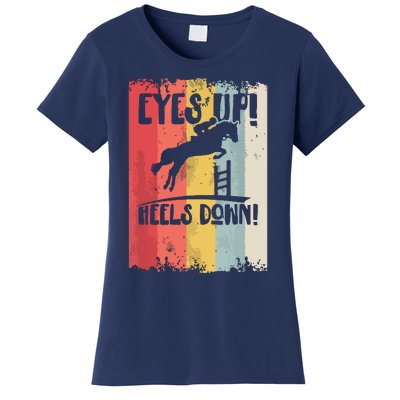 Horse Riding Gift Eyes Up Heels Down Equestrian Sports Women's T-Shirt