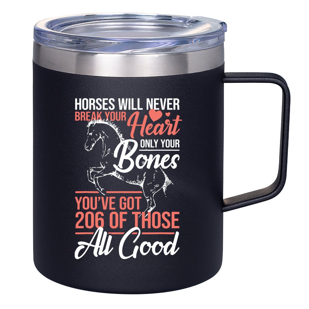 Horse Rider Horses Will Never Break Your Heart Horse 12oz Stainless Steel Coffee Mug