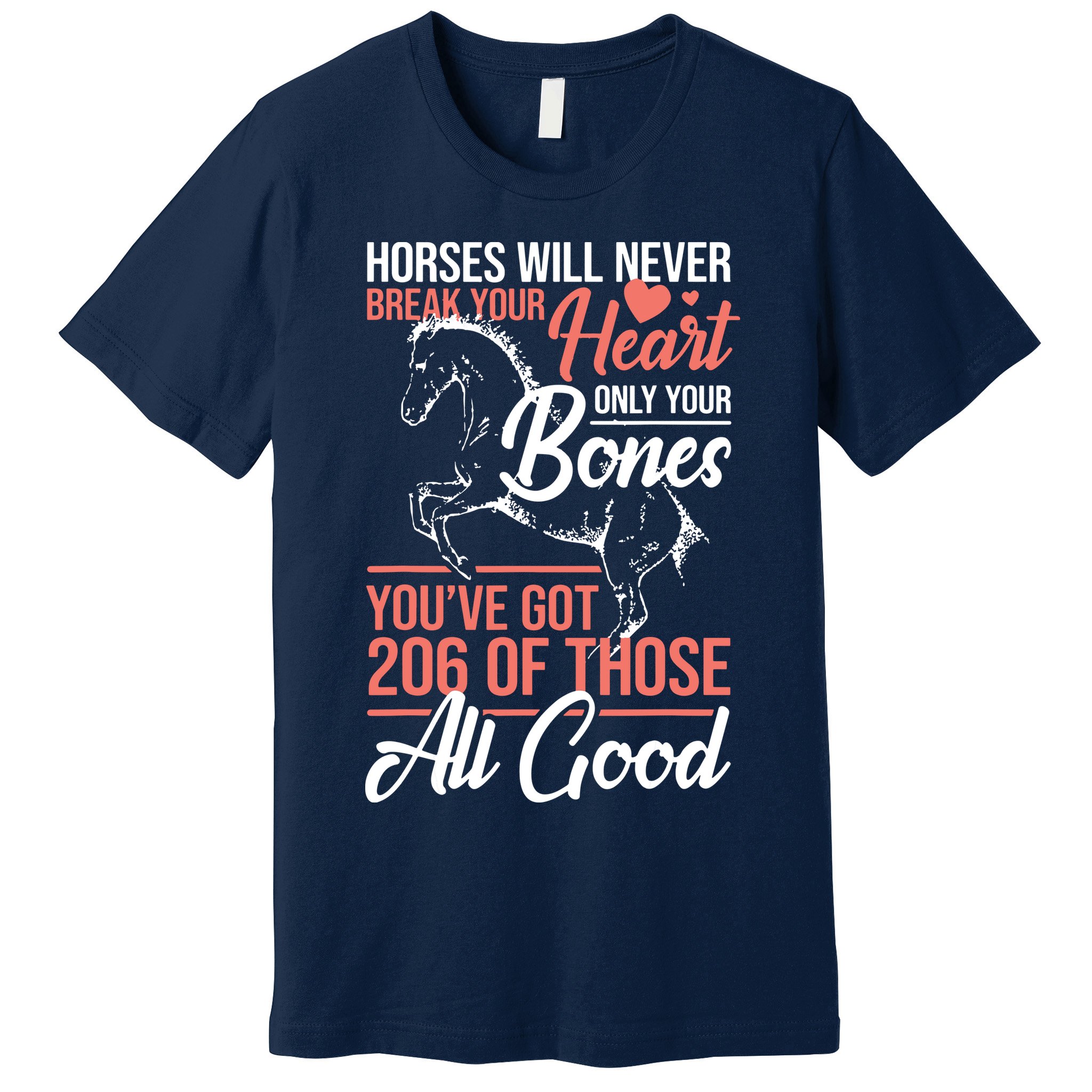 Horse Rider Horses Will Never Break Your Heart Horse Premium T-Shirt