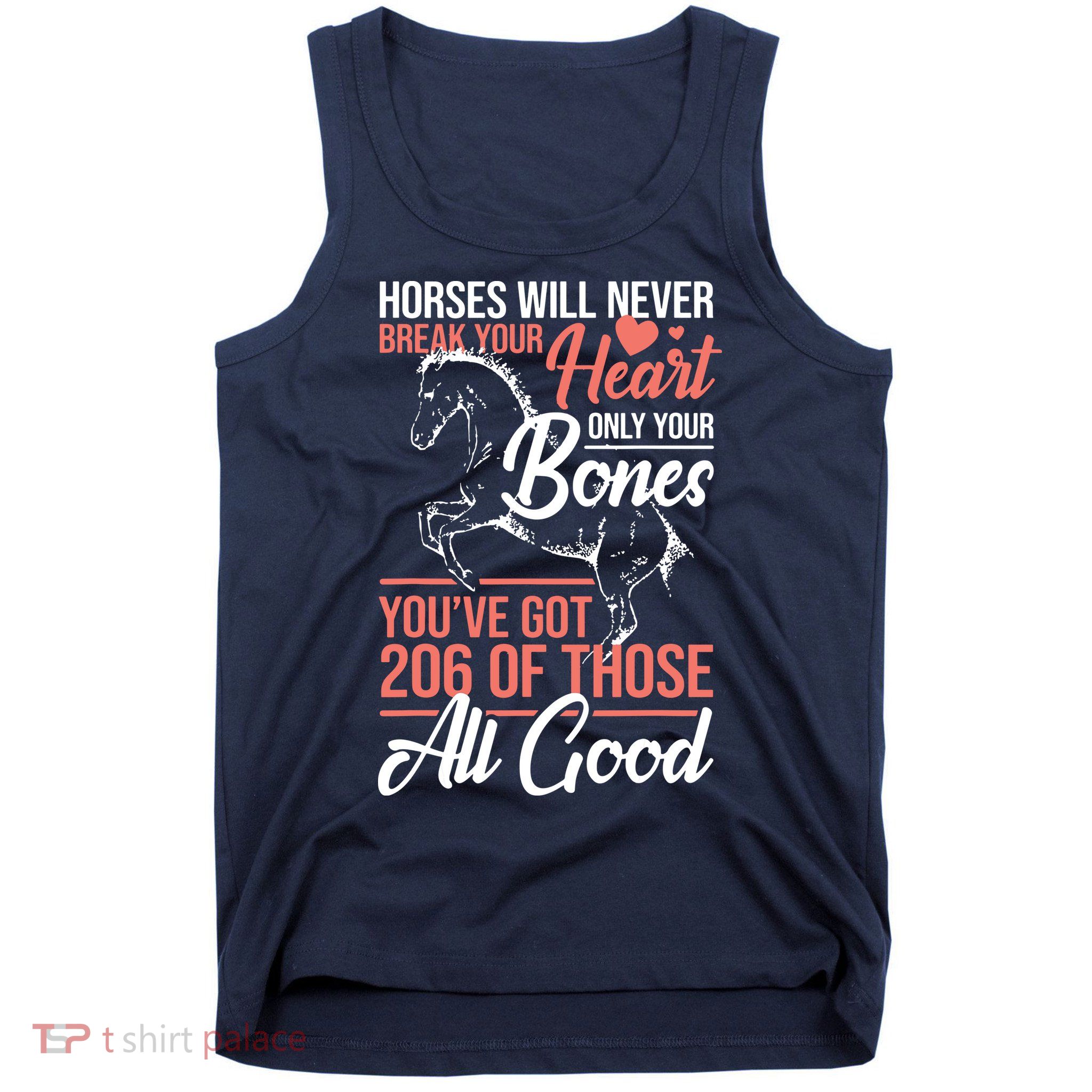 Horse Rider Horses Will Never Break Your Heart Horse Tank Top