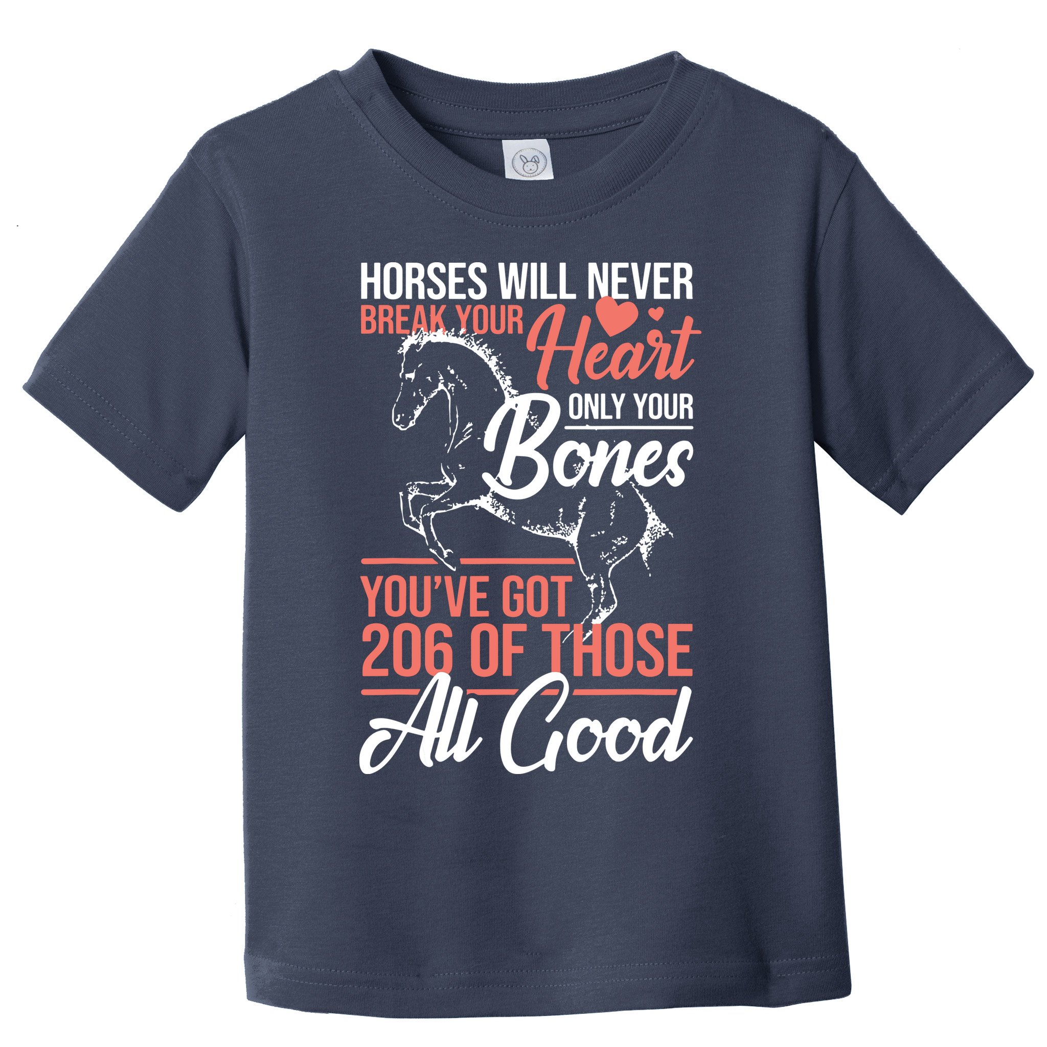 Horse Rider Horses Will Never Break Your Heart Horse Toddler T-Shirt