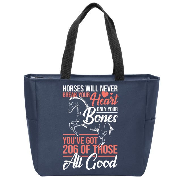 Horse Rider Horses Will Never Break Your Heart Horse Zip Tote Bag