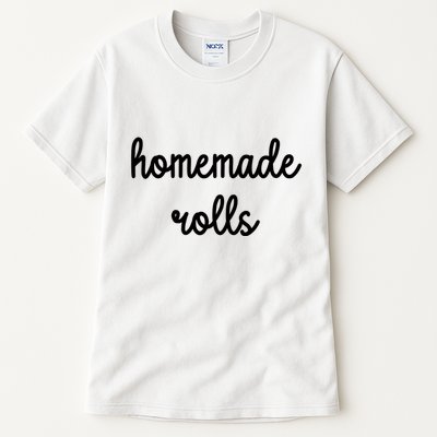 Homemade Rolls Tall T-Shirt