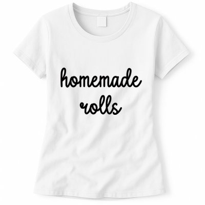 Homemade Rolls Womens T-Shirt