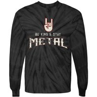 Hard Rock Heavy Metal Be Kind And Stay Metal Tie-Dye Long Sleeve Shirt