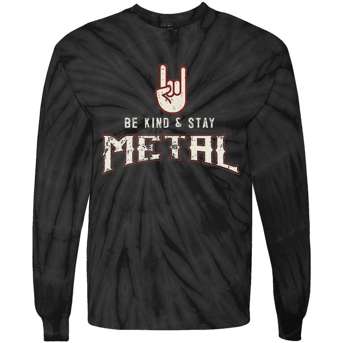 Hard Rock Heavy Metal Be Kind And Stay Metal Tie-Dye Long Sleeve Shirt