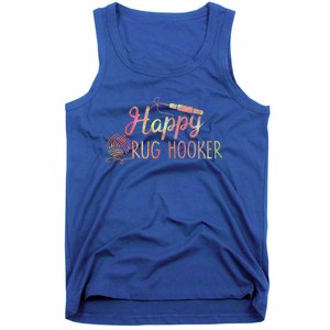 Happy Rug Hooker Cute Rug Hooking Gift Tank Top