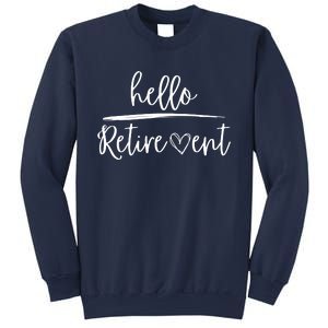 Hello Retirement Sweatshirt