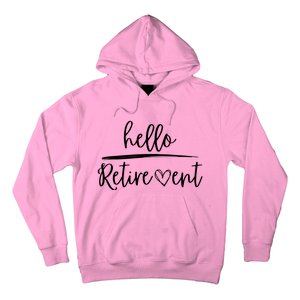 Hello Retirement Hoodie